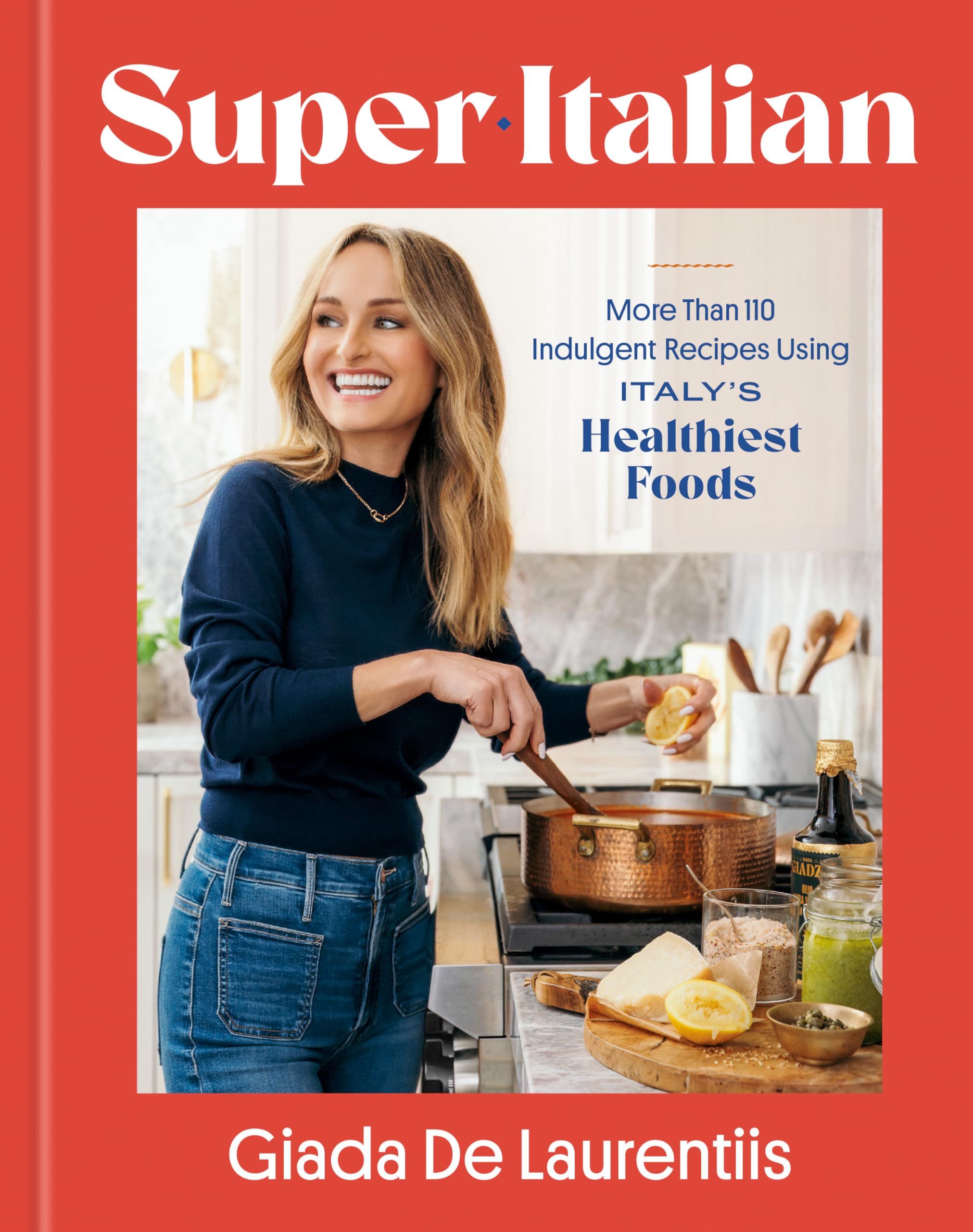 Super-Italian: More Than 110 Indulgent Recipes Using Italy's